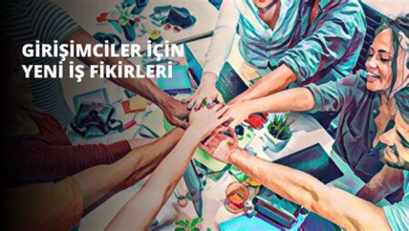 Girişimciler İçin Teknoloji Odaklı İş Fikirleri